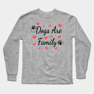 Dogs Are Family Black Paws And Red Hearts With Typography Long Sleeve T-Shirt